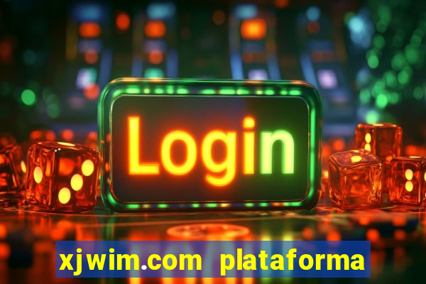 xjwim.com plataforma login entrar